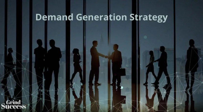 Demand generation strategy