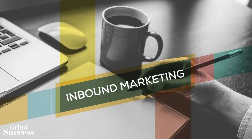 6 Inbound Marketing Strategies Every Business Should Adopt To Grow Sales