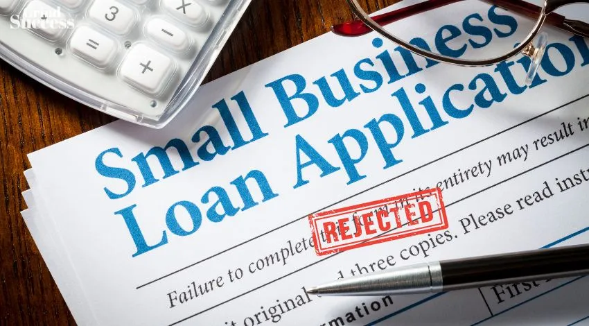 What to Do if Your Lender Rejects Your Business Loan Application