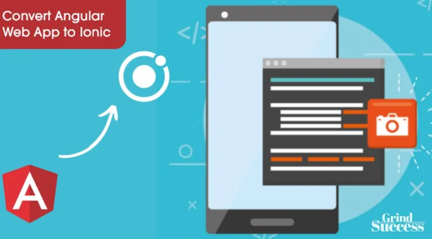 8 Easy Steps to Convert Angular Web App Into an Ionic App