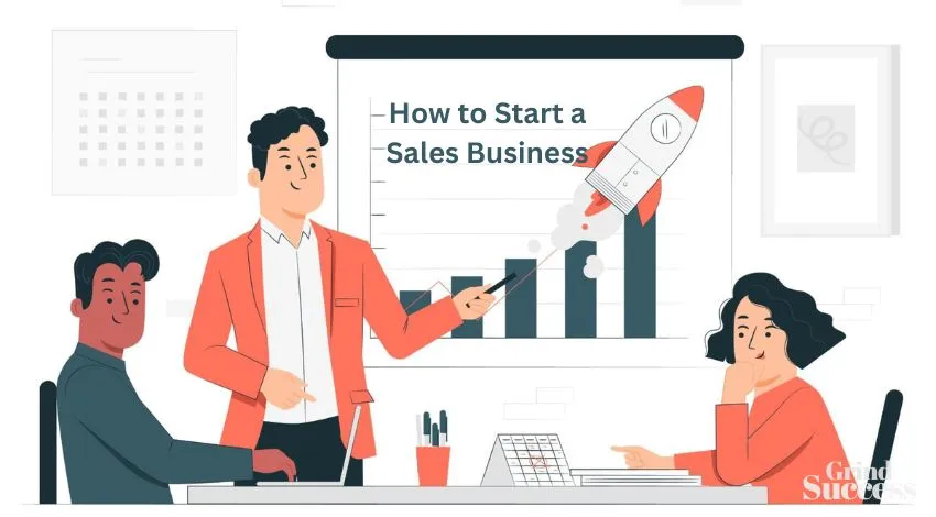 How to Start a Sales Business